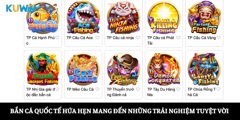 Bắn cá quốc tế hứa hẹn mang đến những trải nghiệm tuyệt vời