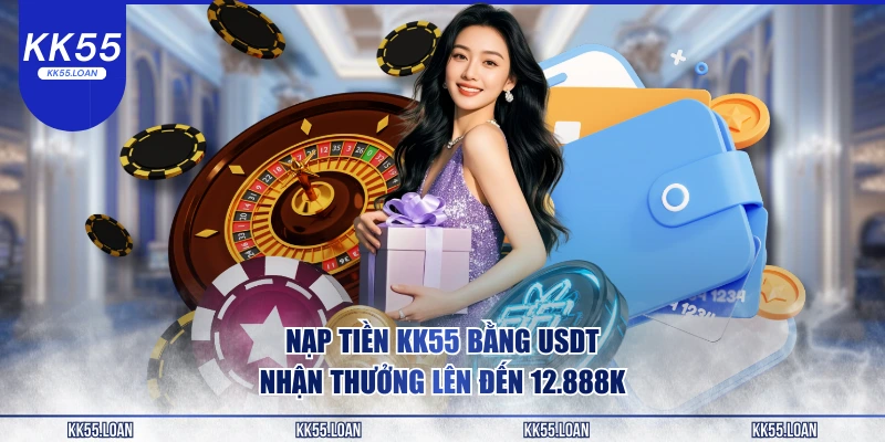 Nạp tiền KK55 bằng USDT